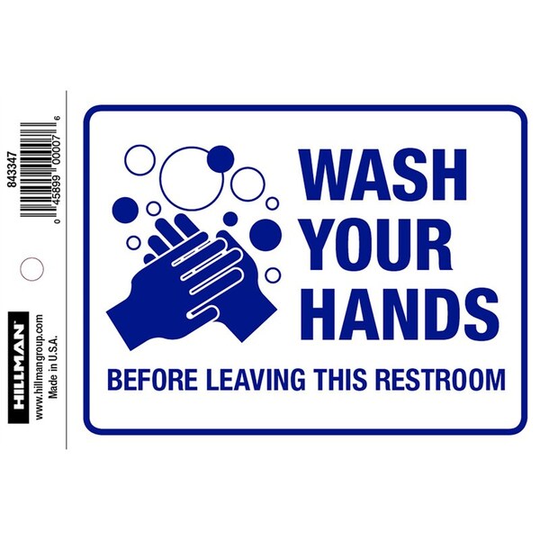 Hillman Wash Your Hands Before Leaving This Restroom, Vinyl, 4 in x 6 in 843347 - main